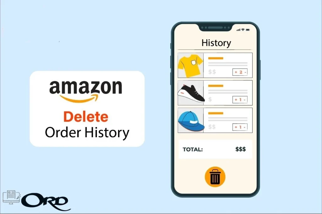 How to Delete Amazon Order History – Via Account, App, Archive, Reddit, Search on Amazon, and iPhone [ Guide 2024 ]