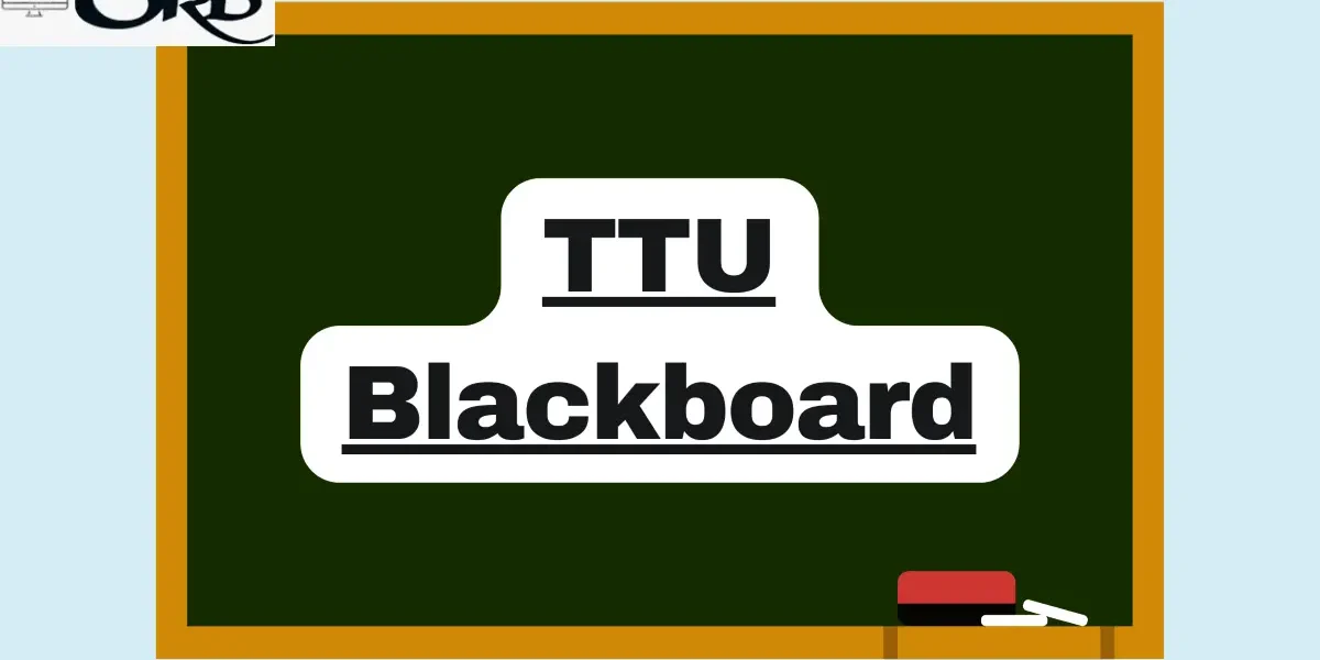 TTU Blackboard Complete Guide 2024 –  How to Log in TTU and Reset